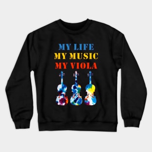 My Life, My Music, My Viola Crewneck Sweatshirt